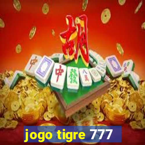 jogo tigre 777 - Cemstoretec